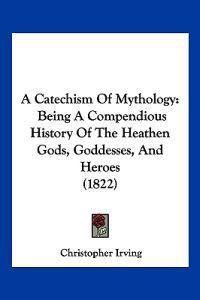 A Catechism of Mythology