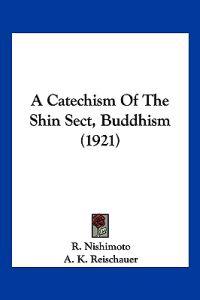 A Catechism of the Shin Sect, Buddhism