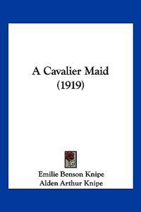 A Cavalier Maid