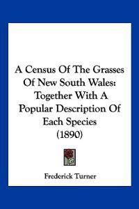 A Census Of The Grasses Of New South Wales