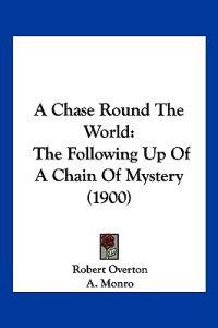 A Chase Round the World
