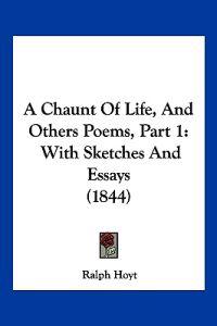 A Chaunt of Life, and Others Poems