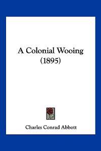 Bokomslag för "A Colonial Wooing"