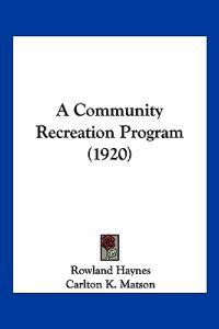 Bokomslag för "A Community Recreation Program"