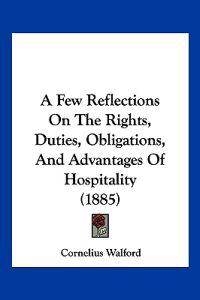 Bokomslag för "A Few Reflections On The Rights, Duties, Obligations, And Advantages Of Hospitality (1885)"