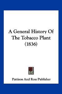 A General History of the Tobacco Plant