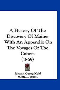 A History Of The Discovery Of Maine