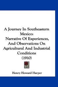 A Journey In Southeastern Mexico