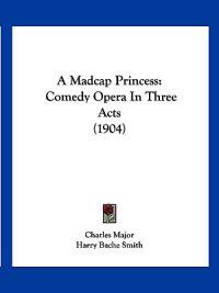 A Madcap Princess