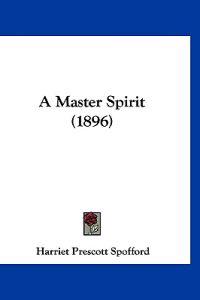 A Master Spirit (1896)