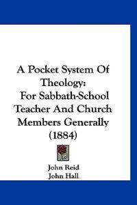 A Pocket System Of Theology