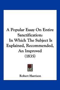 A Popular Essay on Entire Sanctification