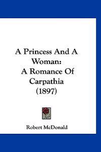 A Princess And A Woman