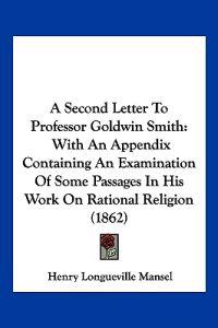 A Second Letter to Professor Goldwin Smith
