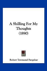 A Shilling for My Thoughts