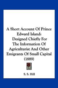 A Short Account of Prince Edward Island