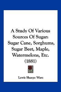 A Study of Various Sources of Sugar