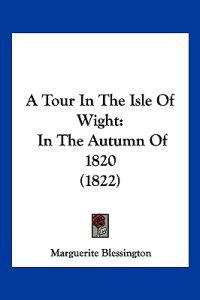 A Tour in the Isle of Wight