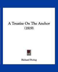 A Treatise on the Anchor