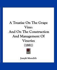 A Treatise on the Grape Vine