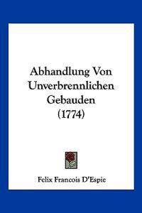 Abhandlung Von Unverbrennlichen Gebauden