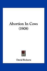 Abortion In Cows (1908)