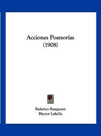 Acciones Posesorias / Possessive Actions