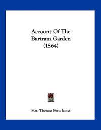Account of the Bartram Garden