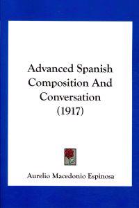 Advanced Spanish Composition and Conversation