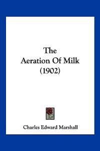 The Aeration Of Milk (1902)