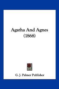 Agatha and Agnes