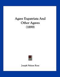 Agave Expatriata and Other Agaves