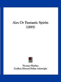 Airs or Fantastic Spirits