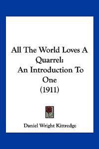 All the World Loves a Quarrel