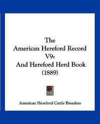 The American Hereford Record V9