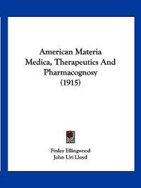 American Materia Medica, Therapeutics and Pharmacognosy
