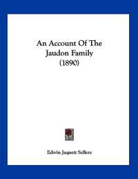 An Account of the Jaudon Family