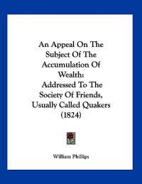 An Appeal On The Subject Of The Accumulation Of Wealth