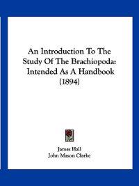 An Introduction To The Study Of The Brachiopoda