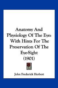 Anatomy and Physiology of the Eye