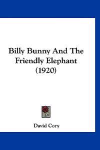 Billy Bunny And The Friendly Elephant (1920)