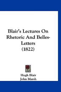 Blair's Lectures on Rhetoric and Belles-Letters (1822)