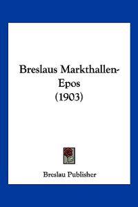 Breslaus Markthallen-epos