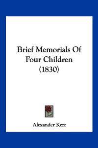 Brief Memorials of Four Children