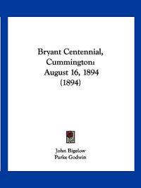 Bryant Centennial, Cummington