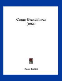 Cactus Grandiflorus