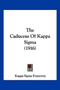 The Caduceus Of Kappa Sigma (1916)