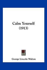 Calm Yourself (1913)