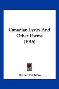 Canadian Lyrics and Other Poems