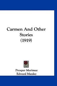 Carmen And Other Stories (1919)